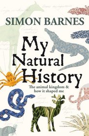 My Natural History: The Animal Kingdom and How it Shaped Me
