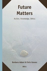 Future Matters (Supplements to the Study of Time)