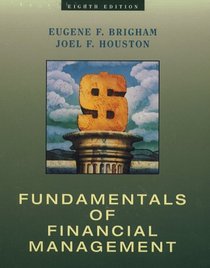 Fundamentals of Financial Management, Eighth Edition