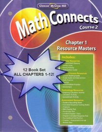 Glencoe McGraw-Hill - Math Connects: Concepts, Skills, and Problem Solving - Course 2 - Chapter Resource Masters Package - Chapters 1-12