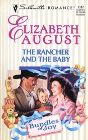 Rancher and the Baby  (Bundles of Joy) (Silhouette Romance, No 1187)