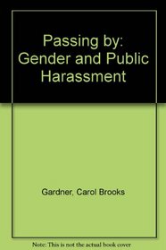Passing by: Gender and Public Harassment
