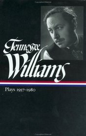 Tennessee Williams: Plays 1957-1980 (Library of America)