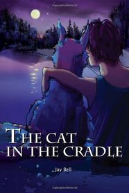 The Cat in the Cradle (Loka Legends, Bk 1)