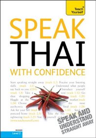 Speak Thai with Confidence with Three Audio CDs: A Teach Yourself Guide