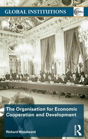 The Organisation for Economic Co-operation and Development (OECD) (Global Institutions)