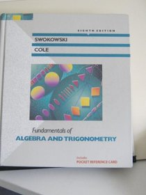 Fundamentals of Algebra and Trigonometry (The Prindle, Weber  Schmidt Series in Mathematics)