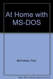 At Home With MS-DOS