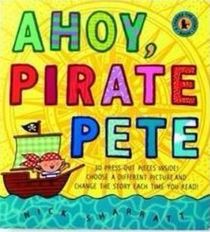 Ahoy, Pirate Pete (Change-The-Story Books)