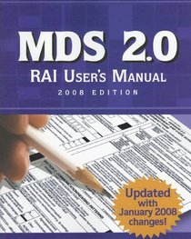 MDS 2.0 RAI User's Manual, 2008 Edition