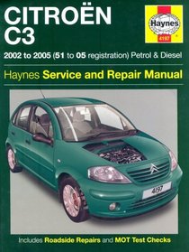 Citroen C3 Petrol and Diesel Service and Repair Manual: 2002 to 2005 (Haynes Service & Repair Manuals)