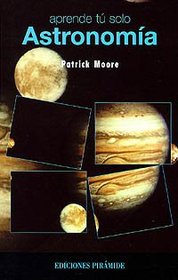 Astronomia / Astronomy (Aprende Tu Solo) (Spanish Edition)