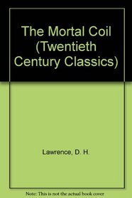 The Mortal Coil (Twentieth Century Classics)