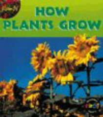 Plants: How Plants Grow (Plants)