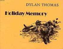 DYLAN THOMAS : HOLIDAY MEMORY