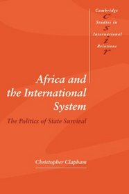 Africa and the International System : The Politics of State Survival (Cambridge Studies in International Relations)