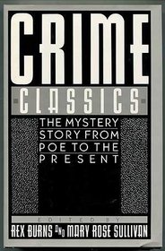Crime Classics : The Mystery Story from Poe to the Present