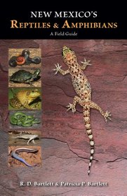 New Mexico's Reptiles and Amphibians: A Field Guide