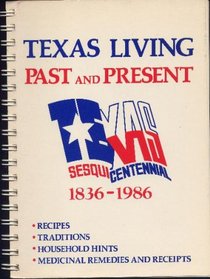 Texas living, past and present: Texas sesquicentennial, 1836-1986