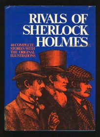Rivals of Sherlock Holmes: Forty Stories of Crime and Detection from Original Illustrated Magazines