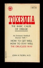 Toxemia: The Basic Cause of the Disease