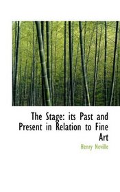 The Stage: its Past and Present in Relation to Fine Art