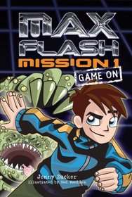 Mission 1: Game on (Max Flash)