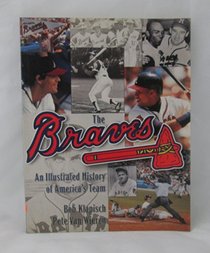 The Braves: An Illustrated History of America's Team