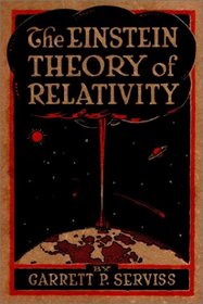 The Einstein Theory of Relativity: With Illustrations and Photos Taken Directly from the Einstein Relativity Film