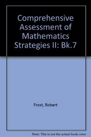 Comprehensive Assessment of Mathematics Strategies II: Bk.7
