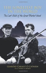 The Loneliest Boy in the World: The Last Child of the Great Blasket Island