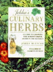 Jekka's Culinary Herbs: A Guide to Growing Herbs for the Kitchen