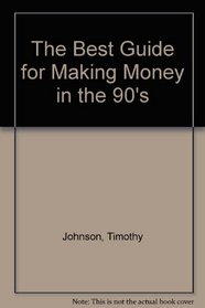 The Best Guide for Making Money in the 90's