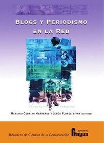Blogs y periodismo en la red (Spanish Edition)