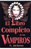 El libro completo de los vampiros/ The Complete Book of Vampires (Spanish Edition)