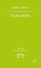 The Dubliners (Penguin Popular Classics)