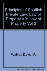 Principles of Scottish Private Law: Volume III:  Book V: Law of Property