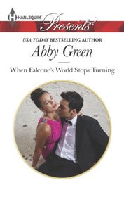 When Falcone's World Stops Turning (Blood Brothers, Bk 1) (Harlequin Presents, No 3211)