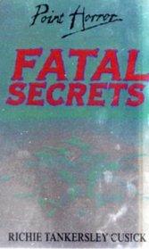 Fatal Secrets (Point Horror)