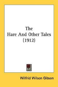 The Hare And Other Tales (1912)