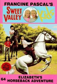ELIZABETH'S HORSEBACK ADVENTURE (SVK 64) (Sweet Valley Kids)