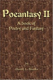 Poeantasy II: A book of Poetry and Fantasy