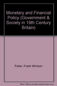 Monetary and Financial Policy (Government & Society in 19th Century Britain)