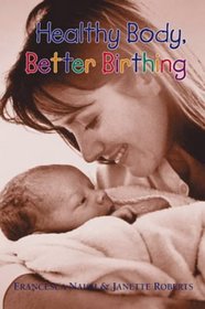 Healthy Body, Better Birthing