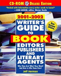Writer's Guide to Book Editors, Publishers, and Literary Agents, 2001-2002 : Who They Are! What They Want! And How to Win Them Over! (with CD-ROM)