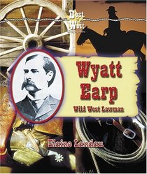 Wyatt Earp: Wild West Lawman (Best of the West Biographies)