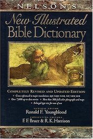 Nelson's New Illustrated Bible Dictionary : Completely Revised and Updated Edition