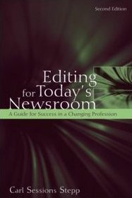 Editing for Today's Newsroom: A Guide for Success in a Changing Profession (Routledge Communication Series)