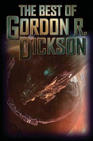 The Best of Gordon R. Dickson Volume 1