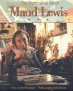 The Illuminated Life of Maud Lewis